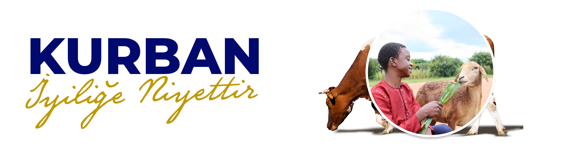 Kurban İyiliğe Niyettir! 